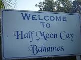 Welcome to Half Moon Cay Bahamas